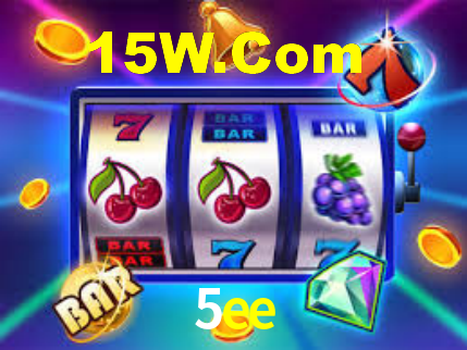 5ee